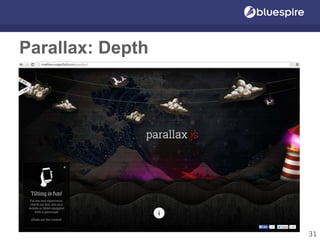 Parallax: Depth
31
 