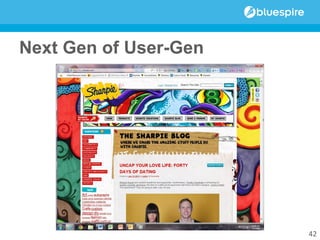 Next Gen of User-Gen
42
 