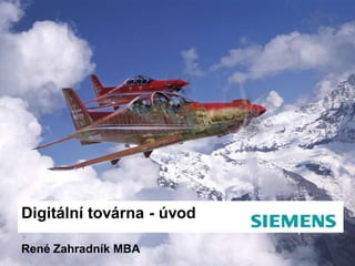 Digitální továrna - úvod

René Zahradník MBA   © 2009. Siemens Product Lifecycle Management Software Inc. All rights reserved
 