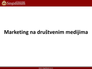 Digitalni marketing - Marketing na društvenim medijima