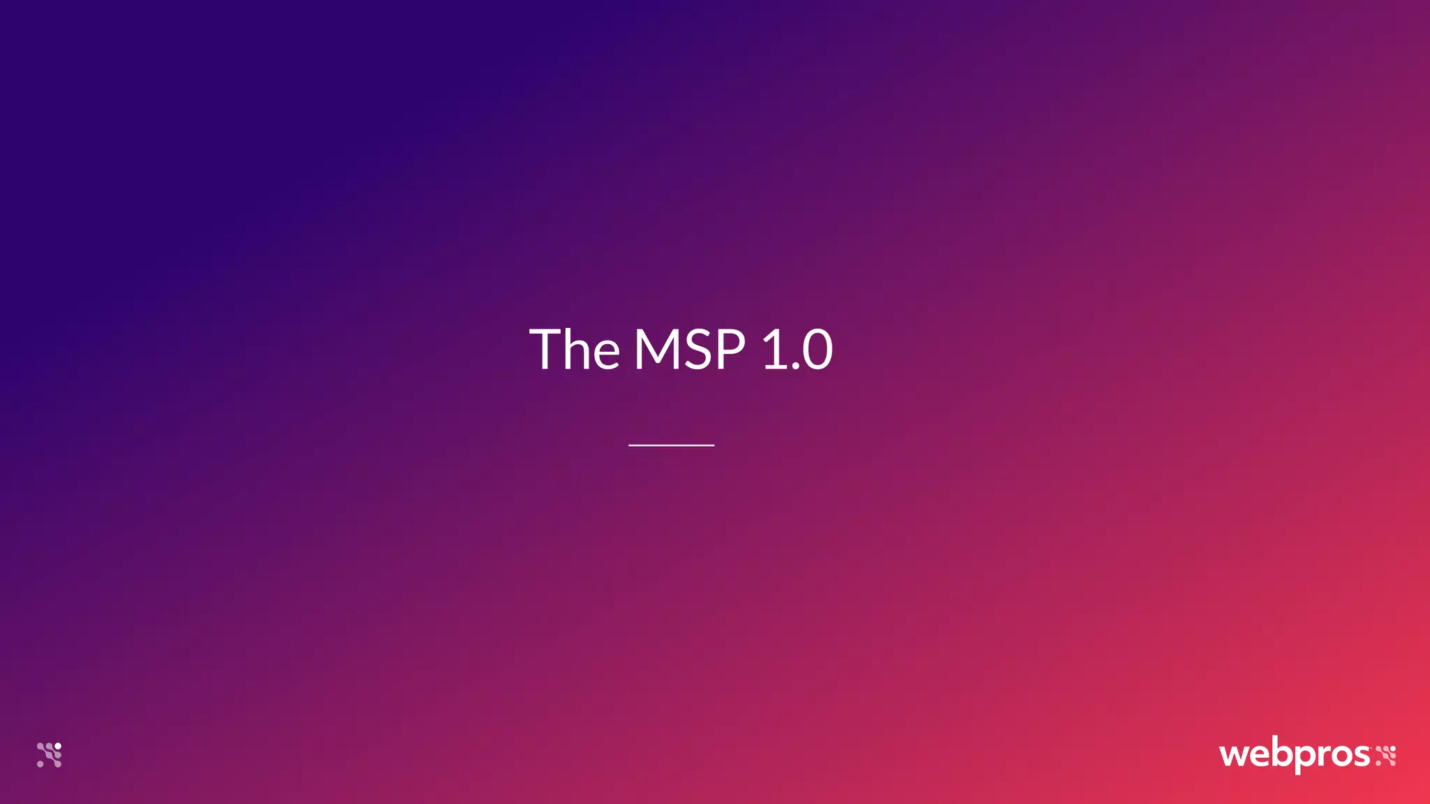 The MSP 1.0
 