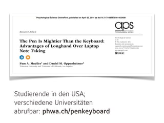 Studierende in den USA;  
verschiedene Universitäten 
abrufbar: phwa.ch/penkeyboard
 