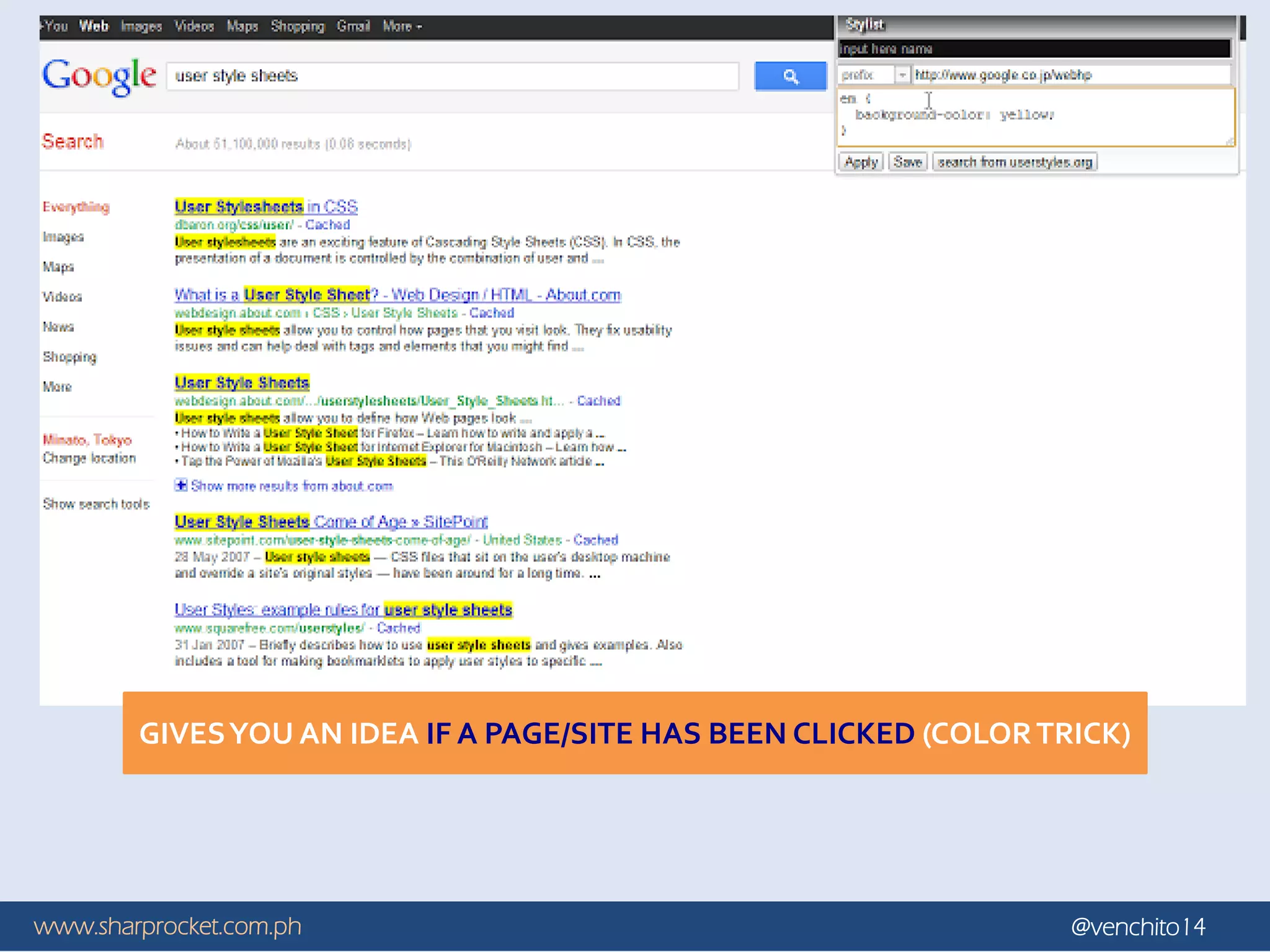 www.sharprocket.com.ph @venchito14
GIVESYOU AN IDEA IF A PAGE/SITE HAS BEEN CLICKED (COLORTRICK)
 
