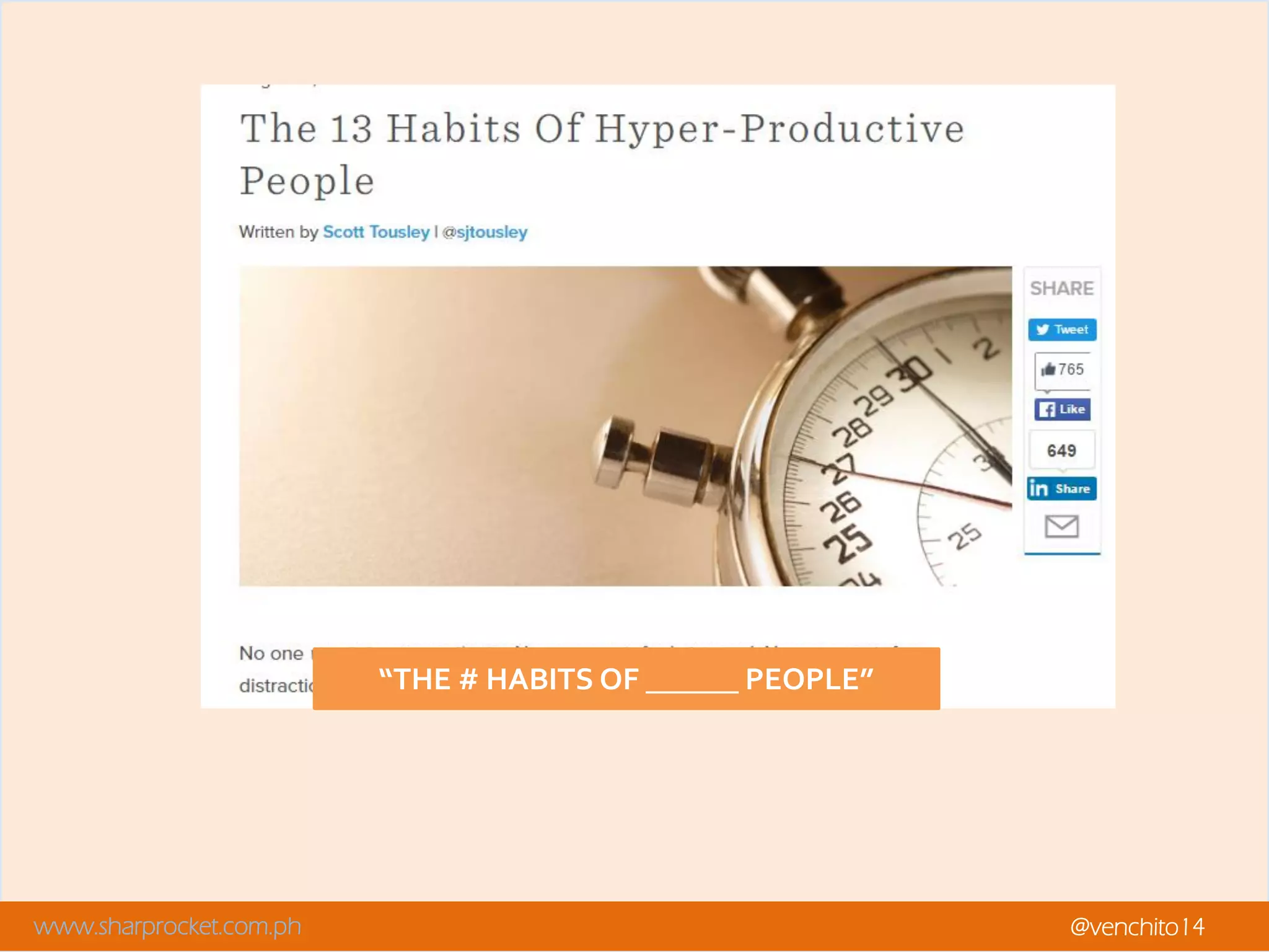 www.sharprocket.com.ph @venchito14
“THE # HABITS OF ______ PEOPLE”
 