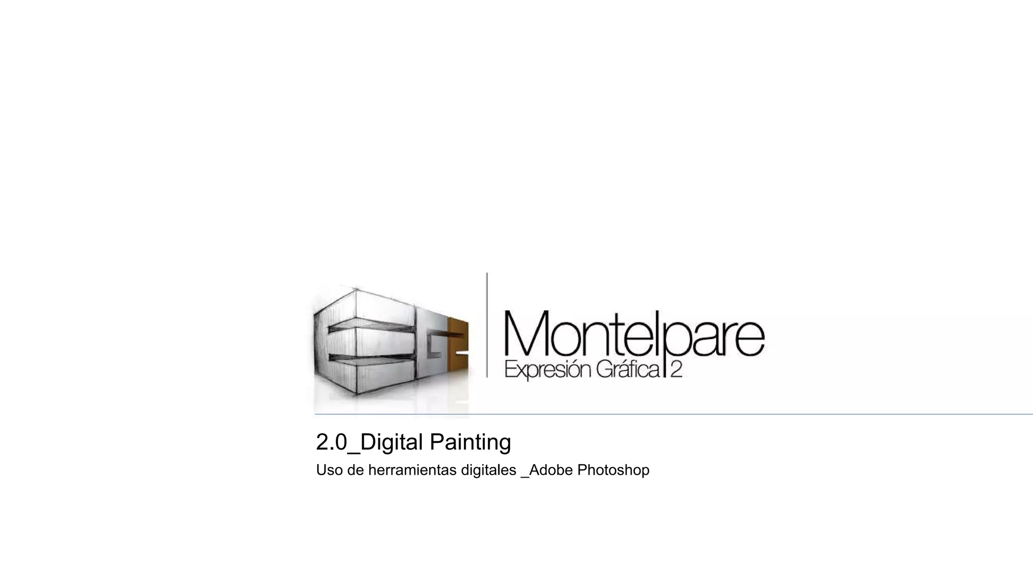 2.0_Digital Painting Uso de herramientas digitales _Adobe Photoshop