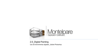 2.0_Digital Painting Uso de herramientas digitales _Adobe Photoshop 