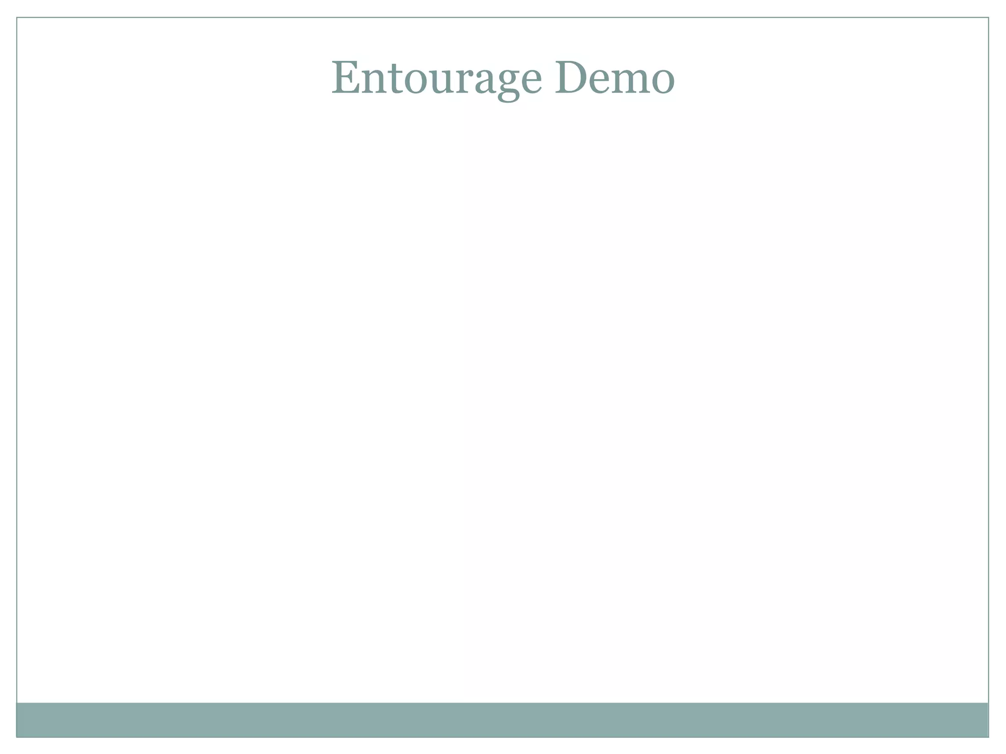 Entourage Demo
 