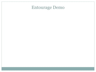 Entourage Demo
 