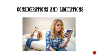 CONSIDERATIONS AND LIMITATIONS
 