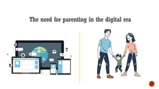 The need for parenting in the digital era
 
