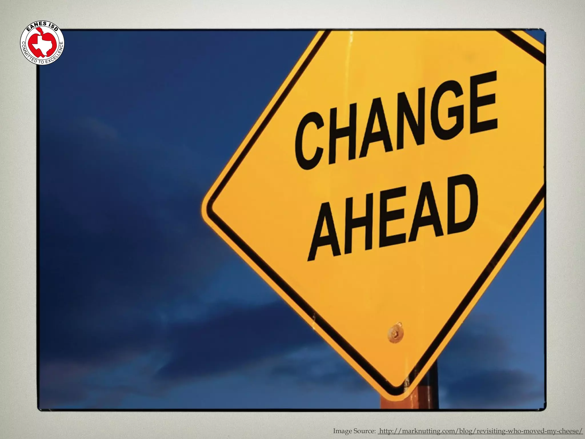 Image Source: http://marknutting.com/blog/revisiting-who-moved-my-cheese/
 