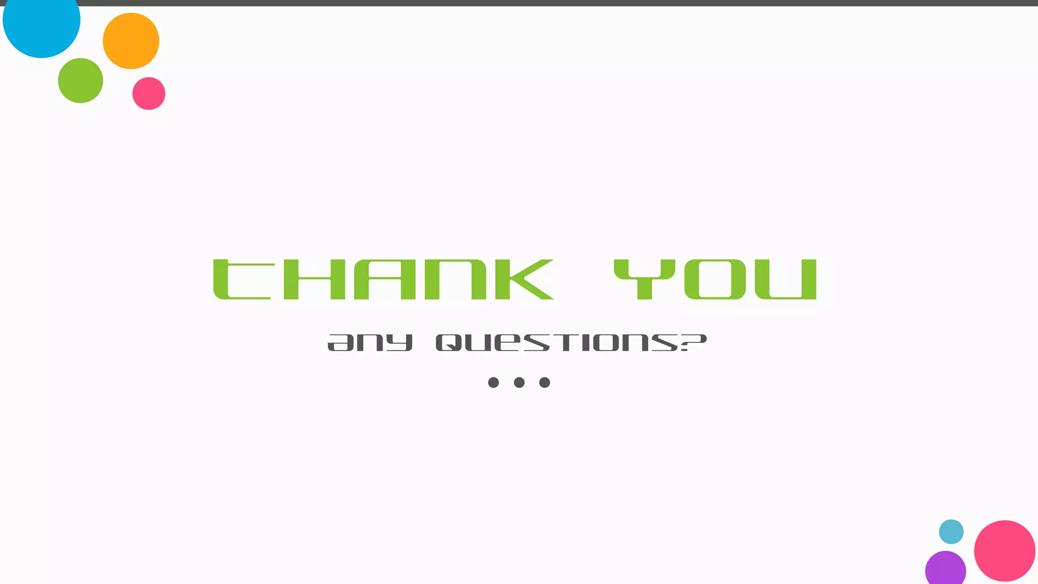 Thank You
Any Questions?
 