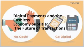 Digital Payments and the Cashless Economy.pptx