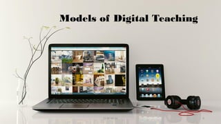 Models of Digital Teaching
CC-BY-NC-SA 9
 