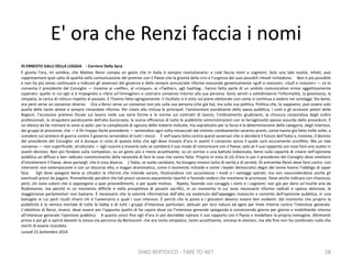 E' ora che Renzi faccia i nomi
DI ERNESTO GALLI DELLA LOGGIA - Corriere Della Sera
È giunta l’ora, mi sembra, che Matteo R...