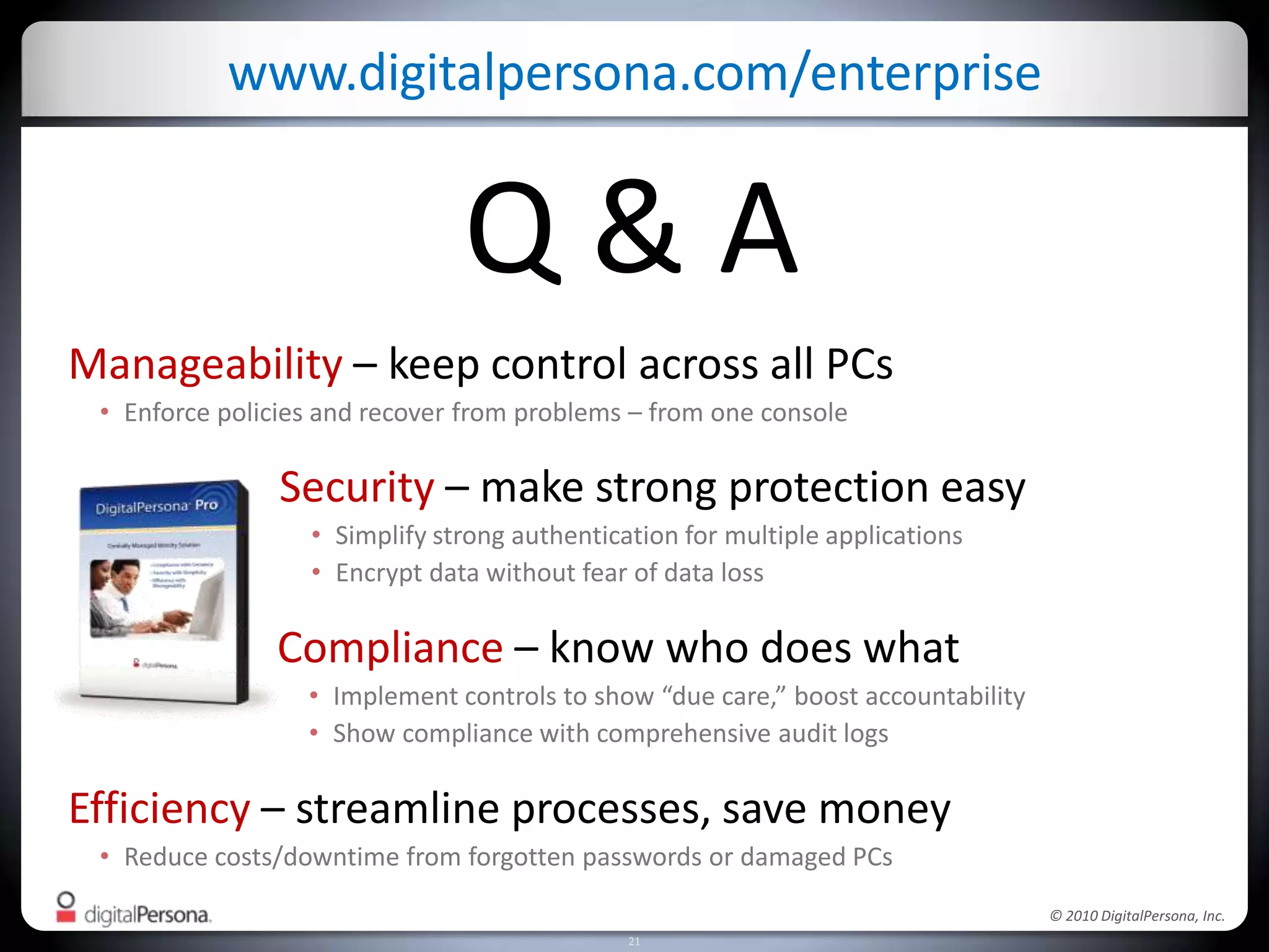 DigitalPersona Pro Access RecoveryAdministrators can give users an unlock code – even when users are on the road
