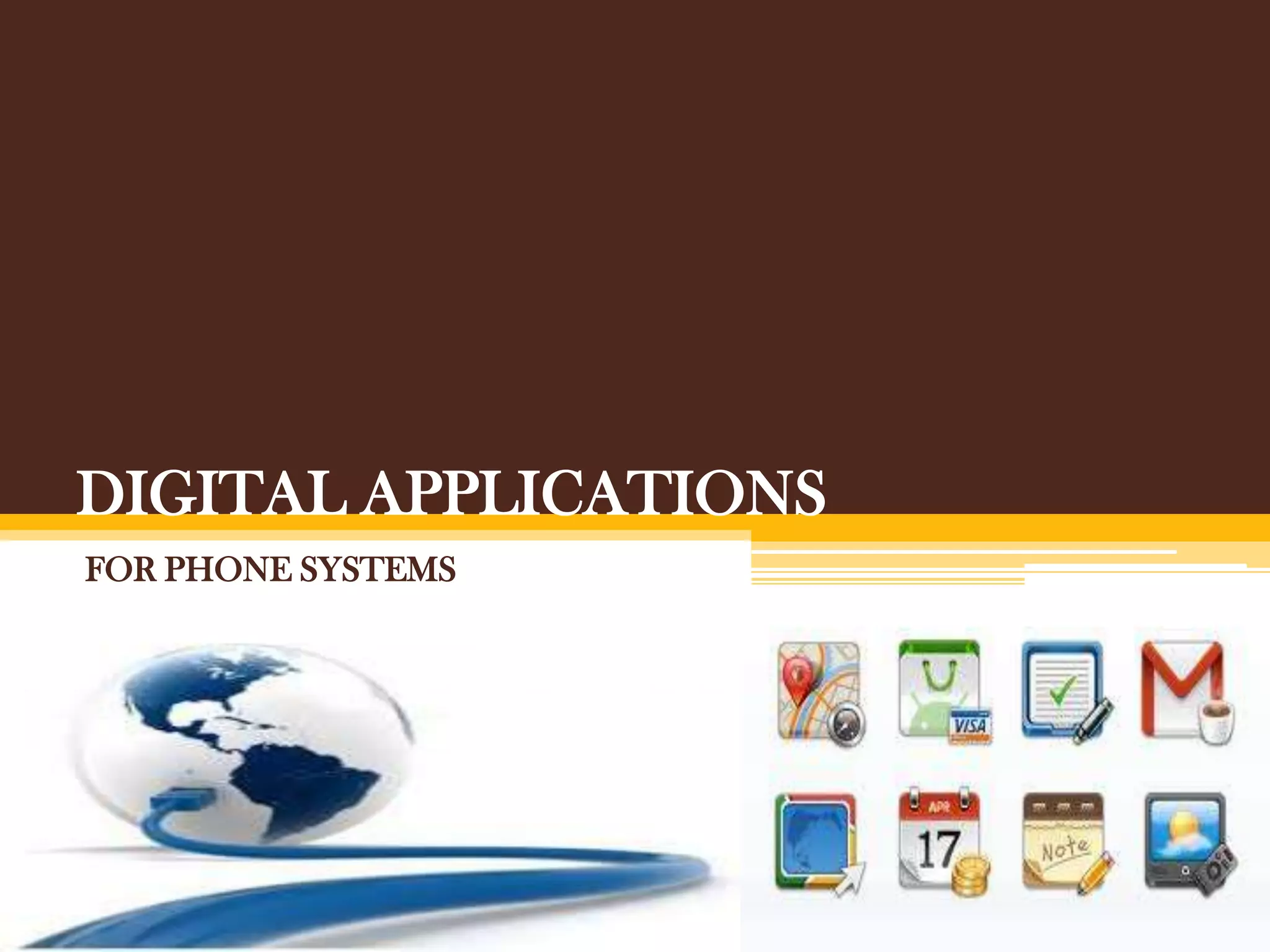 DIGITAL APPLICATIONS
FOR PHONE SYSTEMS
