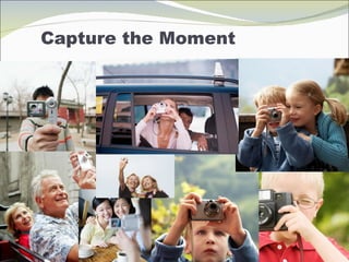 Capture the Moment 