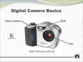 shutter button flash lens SONY Mavicas ®  350 CD Digital Camera Basics 