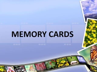 MEMORY CARDS
 