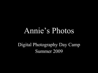 Annie’s Photos Digital Photography Day Camp Summer 2009 