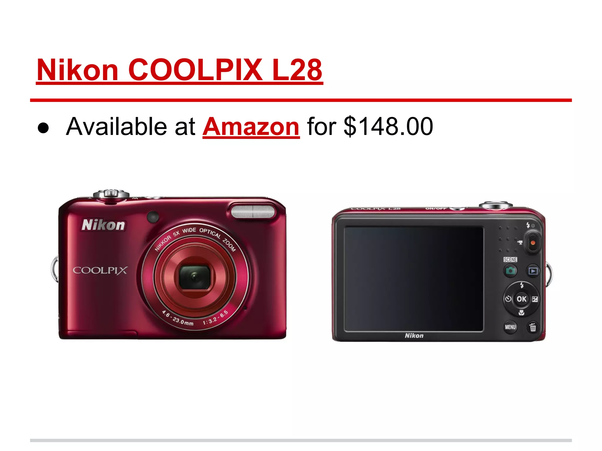 Nikon COOLPIX L28
● Available at Amazon for $148.00
 