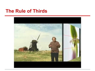 The Rule of Thirds
 