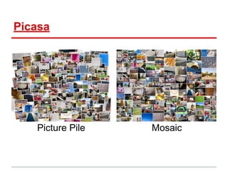 Picasa
Picture Pile Mosaic
 