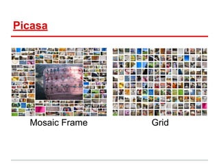Picasa
Mosaic Frame Grid
 
