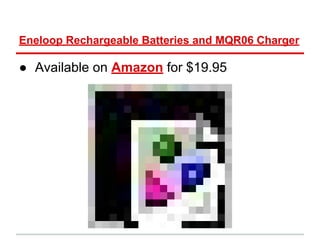 Eneloop Rechargeable Batteries and MQR06 Charger
● Available on Amazon for $19.95
 