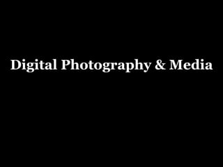 Digital Photography & Media 