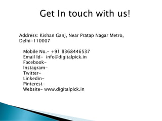 Get In touch with us!
Address: Kishan Ganj, Near Pratap Nagar Metro,
Delhi-110007
Mobile No.- +91 8368446537
Email Id- inf...