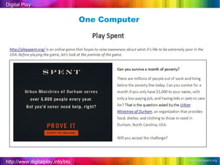 http://www.digitalplay.info/blog Digital Play http://playspent.org   One Computer 