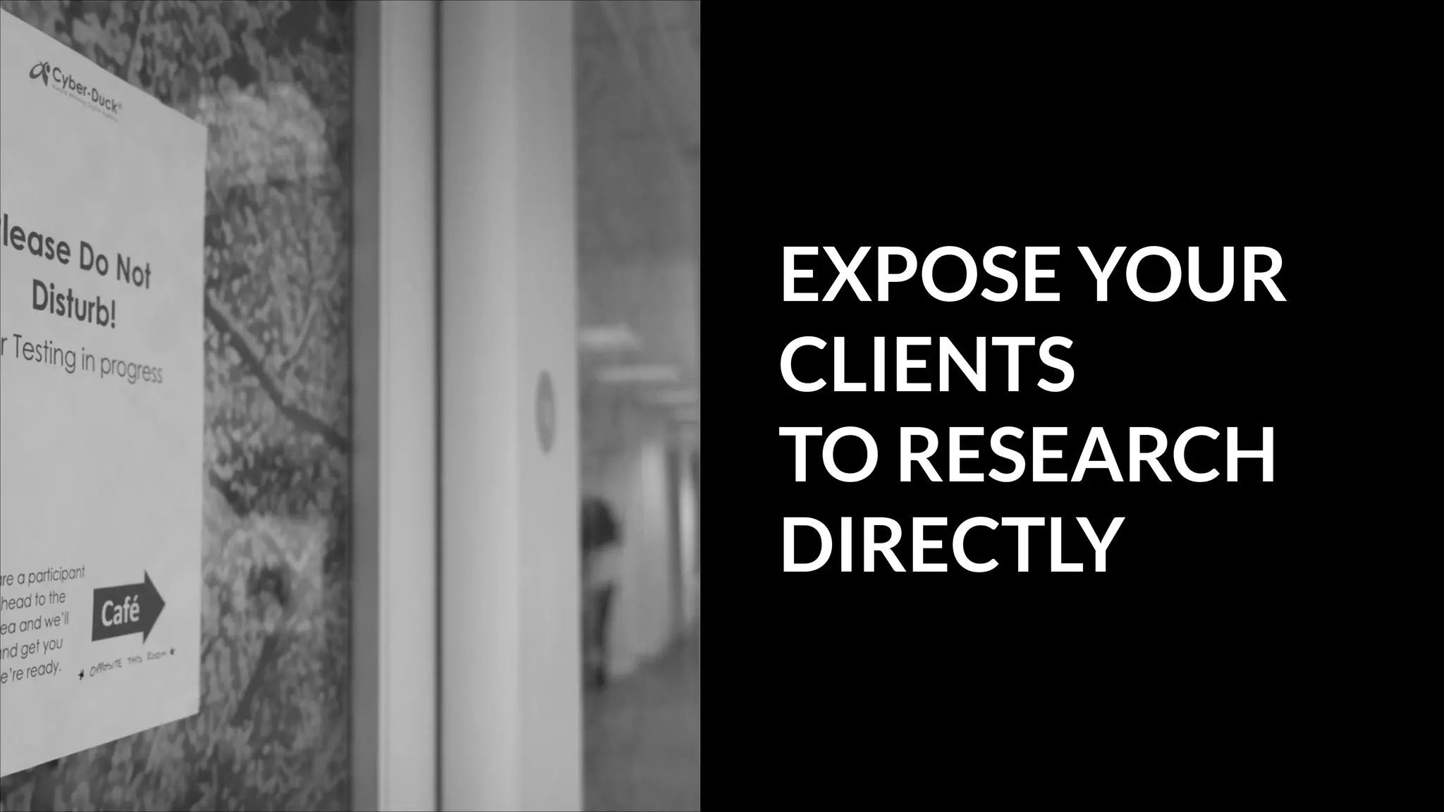 EXPOSE YOUR
CLIENTS 
TO RESEARCH
DIRECTLY

 