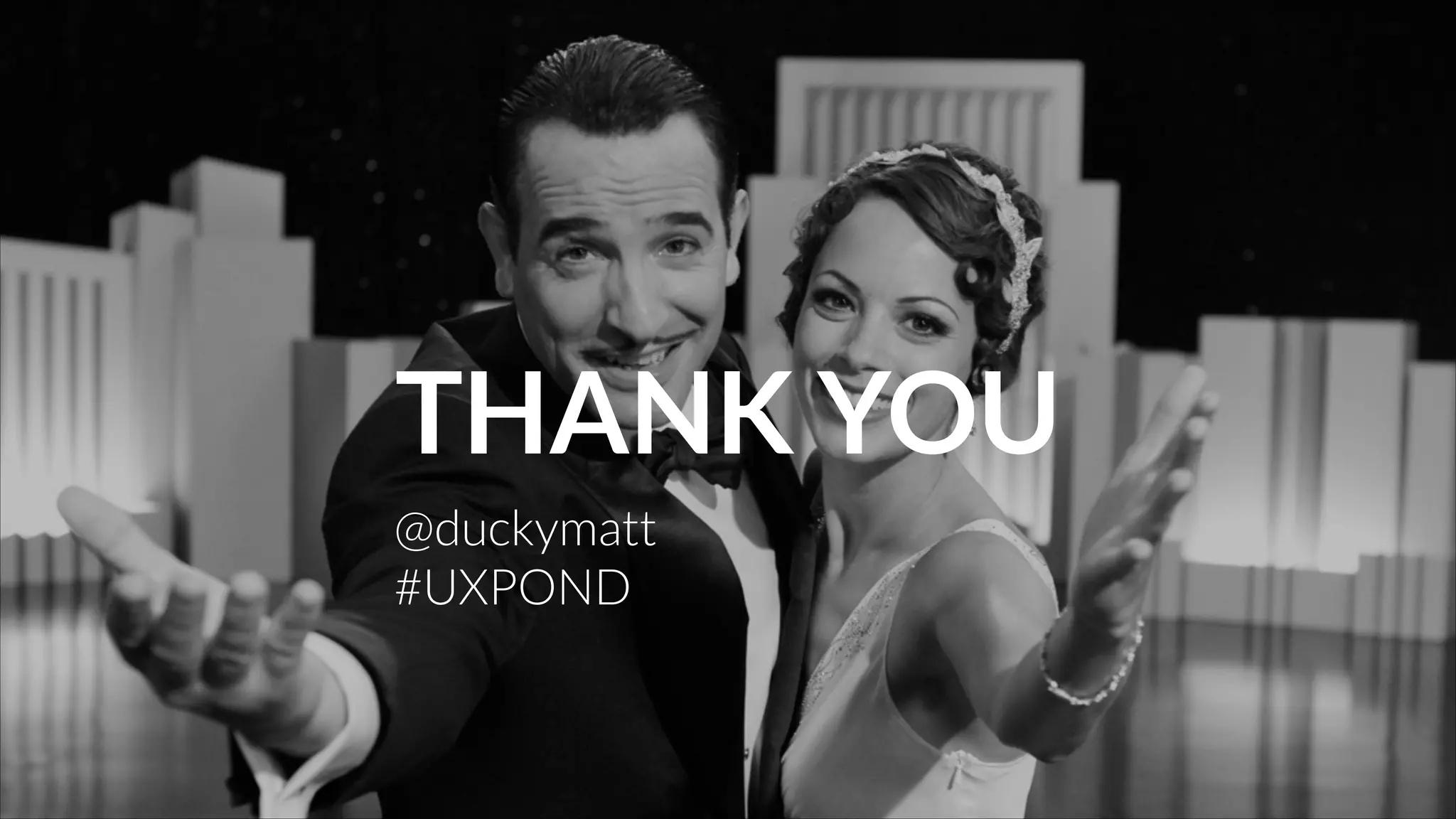 THANK YOU
@duckymatt
#UXPOND

 
