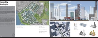 Hanok City
Masterplan
UP 631 PHYSICAL PLANNING + URBAN DESIGN
CAPSTONE
Final publication work; Pedestrian Mall highlight
Site location: Yongsan-gu, Seoul, South Korea

100,000 people living in working per square-kilometer;
provisions for a rapidly aging population; no greater than
50% residential land use

These were the contest rules for the Vertical Cities Asia
2012 International Design Competition.

Our studio’s plan uses an arching park system to con-
nect the site with the future Yongsan Park to the site’s
east and the Han River to the sout and west. At the site’s
center, the park intersects with Yongsan station, one of
Seoul’s busiest transit and commercial hubs.
                                                                                                                                               key - axo n

Additional transit systems and a highly-calculated provi-                                                                                         Residential
                                                                                                                                                  Commercial
sion of services also help make this a sustainable nexus                                                                                          High School
of live/work/play opportunities for all ages.                                                                                                     Green Roof
                                                                                                                                                  Rooftop Open Space
                                                             Hanok City Illustrative Plan             Opposite Page:                              Ground Level Public Space
                                                             Medium: Sketchup, Kerkythea, Photoshop   Top: Hanok City Parc Promenade Section      Developer
                                                             Jonathan Moore + Erin Guido              Medium: Sketchup, Photoshop                 Mandated Dedication
                                                                                                                                                  Negotiated Public Space
                                                                                                      Bottom Left: Parc Promenade in Winter       Under Construction
                                                                                                      Medium: Sketchup, Kerkythea, Photoshop      Underground Parking


                                                                                                      Bottom Right: Block Level Phasing and
                                                                                                      Programming.
                                                                                                      Medium: Sketchup, Photoshop




   4
 