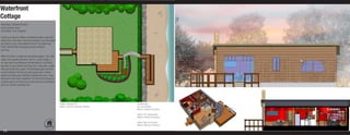 Waterfront
Cottage
PERSONAL DESIGN PROJECT
future getaway house
site location: to be imagined...

Growing up along the Maine and Massachusetts coasts and
visiting their many lakes I have long desired to one day design
and build my own small waterfront home. This desire was
further stoked while landscaping during undergrad
summers.

While this effort is modest and decidedly amateur, I feel I still
capture the essential elements I want in a future design: a
yin-yang layout combining an intimate bedroom and library
opposite an open kitchen and living room, along with a water
view and ample deck space. The landscaping also uses thie
contrast between intimate and open spaces with a flower
garden and sitting area offsetting a flexible lawn area. I used
dimensions from Sarah Susanka’s The Not So Big House as
a starting point and chose lots of wood and stone materials to
give it an old and naturalistic feel.




                                                                    Cottage Landscape Plan                 Opposite Page:
                                                                    Medium: AutoCAD, Photoshop, Sketchup   Top: Front Elevation
                                                                                                           Medium: Sketchup, Photoshop

                                                                                                           Bottom Left: Cottage Interior
                                                                                                           Medium: Sketchup, Photoshop

                                                                                                           Bottom Right: Front Section
                                                                                                           Medium: Sketchup, Photoshop

  14
 