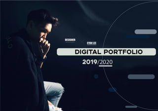 2019/2020
CYAN LEE
DESIGNER
DIGITAL PORTFOLIO
 