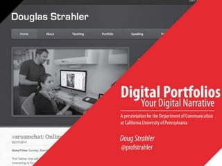 Digital Portfolios
Your Digital Narrative

 
