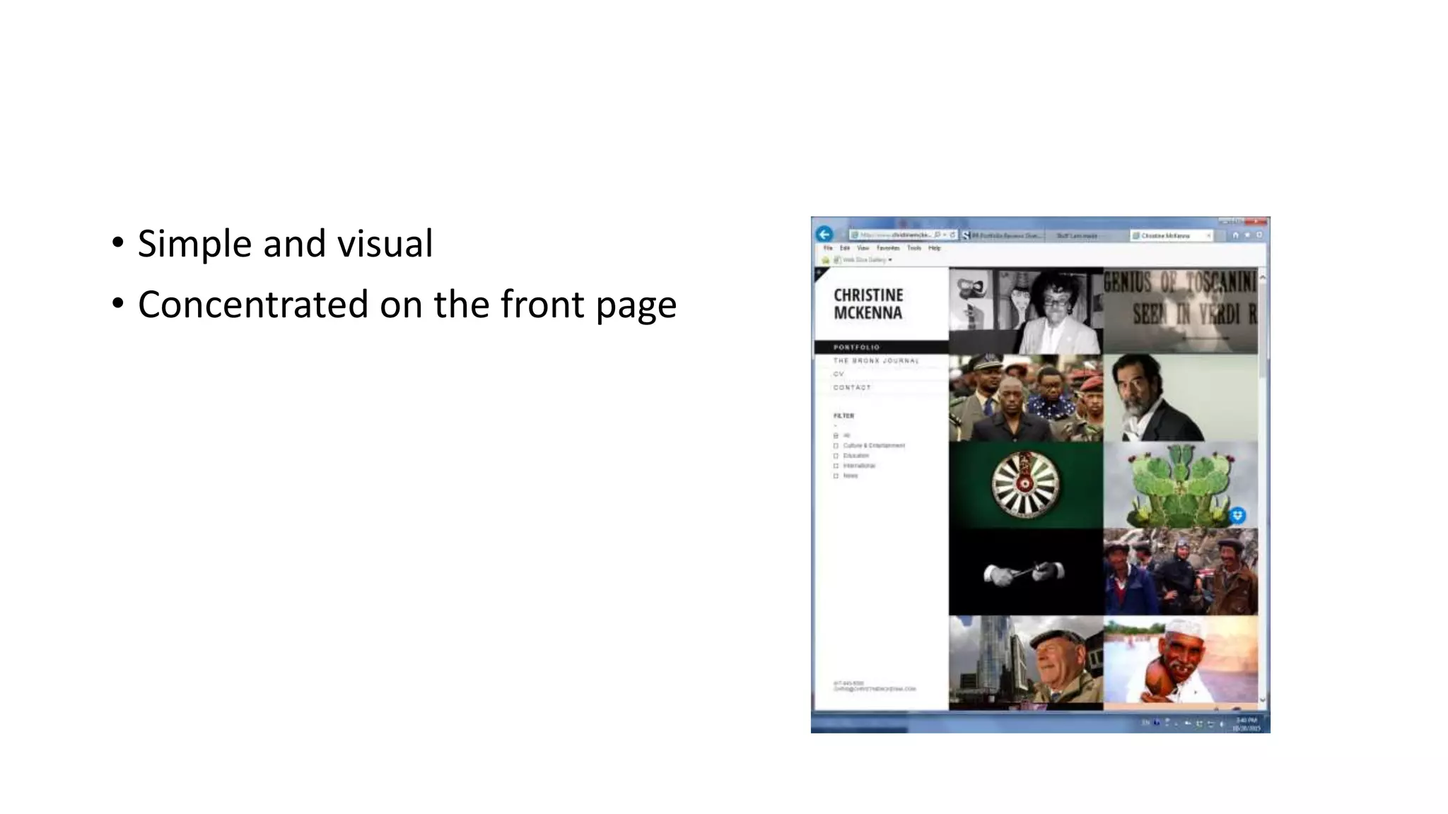 • Simple and visual
• Concentrated on the front page
 