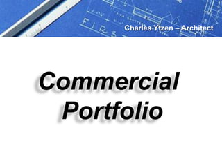 Charles Ytzen – Architect




Commercial
 Portfolio
 
