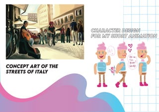 CONCEPT ART OF THE
STREETS OF iTALY
 