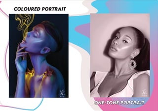 COLOURED PORTRAiT
ONE-TONE PORTRAiT
 