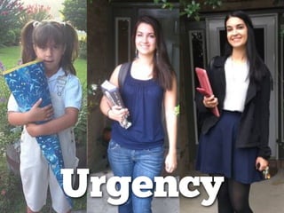 Urgency
 
