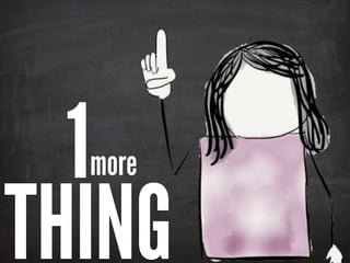1
THING
more
 