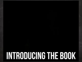 Introducing the Book
 