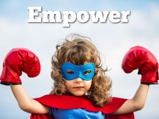 Empower
 