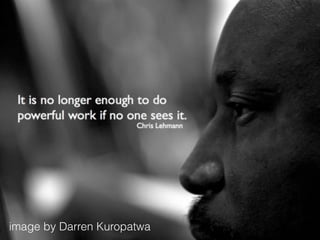 image by Darren Kuropatwa
 