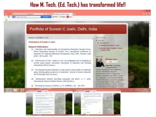How M. Tech. (Ed. Tech.) has transformed life!!

 