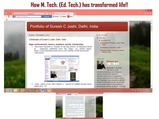 How M. Tech. (Ed. Tech.) has transformed life!!

 